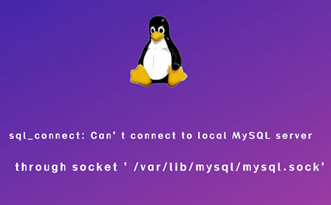 sql_connect: Cant connect to local MySQL server through socket /var/lib/mysql/mysql.sock