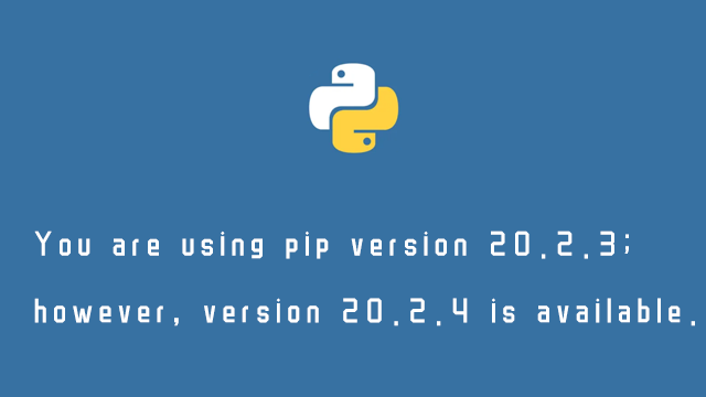 You are using pip version 20.2.3; however, version 20.2.4 is available.